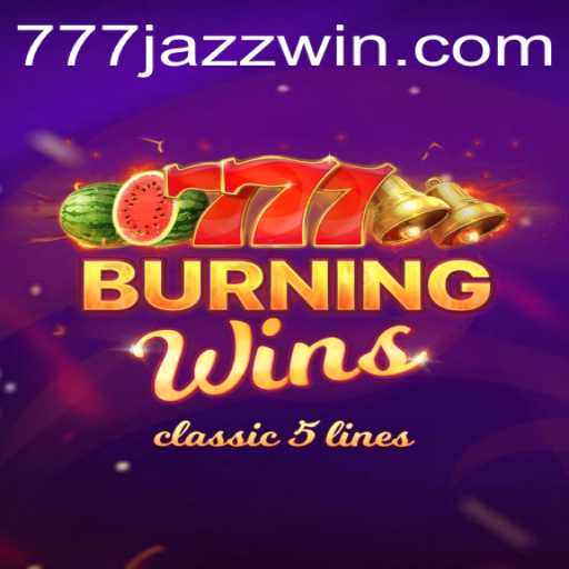 Exploring the Thrills of BurningWins and the Allure of 777 Jazz